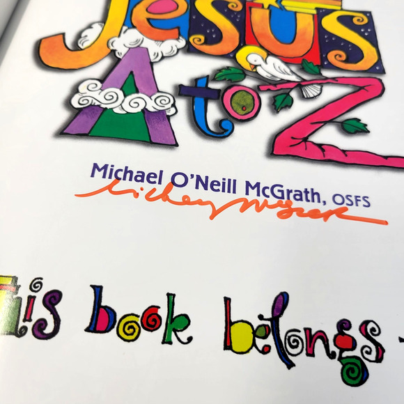 Jesus A To Z Michael O'Neill McGrath World Library White HC Signed Christian - Picture 5 of 15